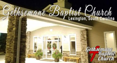 Read more about the article Gethsemane Baptist Church, Lexington South Carolina
