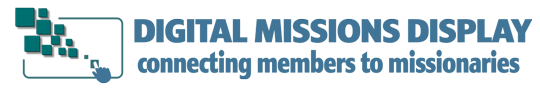 Digital Missions Display – Connecting Members to Missionaries