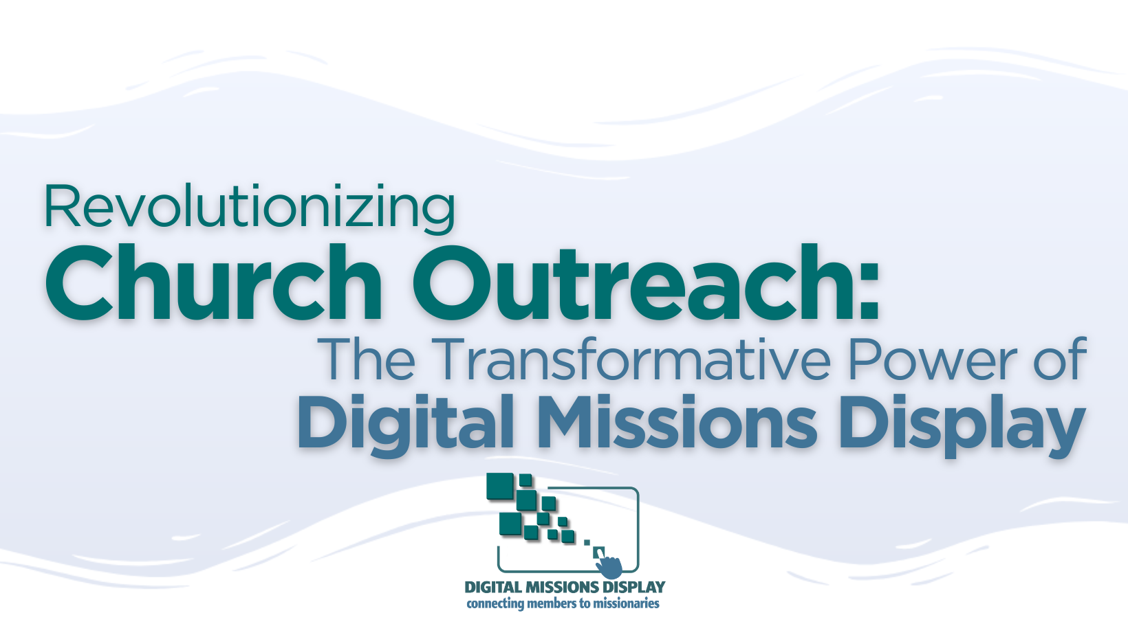 You are currently viewing Revolutionizing Church Outreach: The Transformative Power of Digital Missions Display