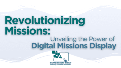 Read more about the article Revolutionizing Missions: Unveiling the Power of Digital Missions Display